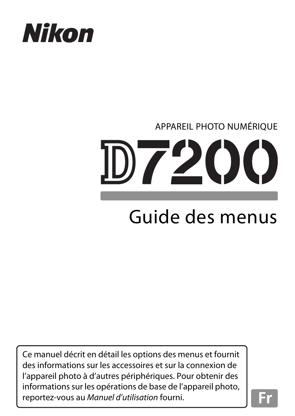Nikon D7200 body Manuel d'utilisation | Pages: 202