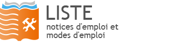Liste notices d'emploi et modes d'emploi