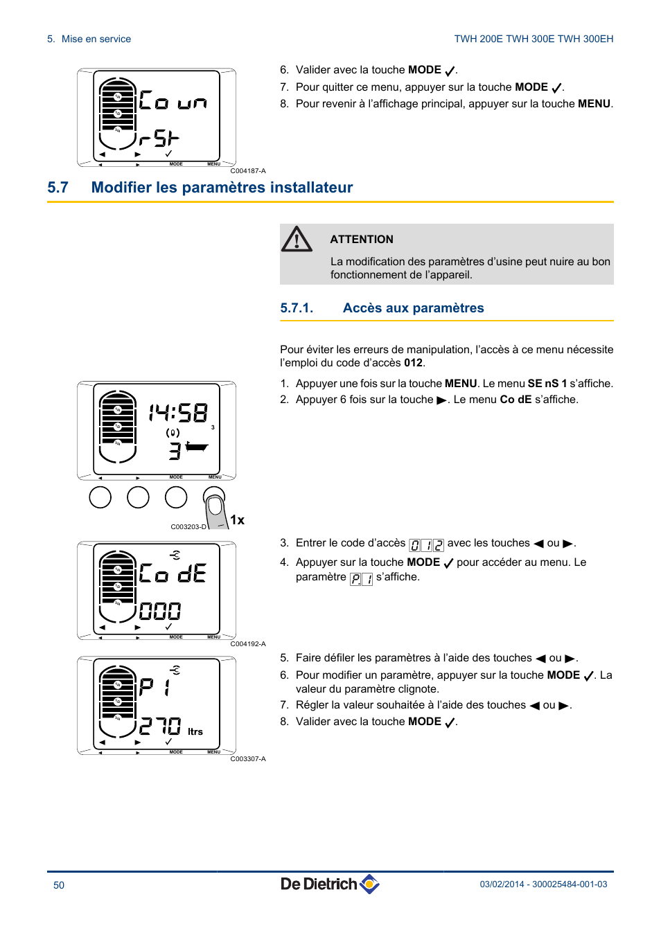 Modifier les paramètres installateur, Accès aux paramètres, 7 modifier