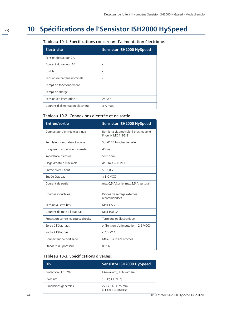 10 spécifications de l'sensistor ish2000 hyspeed, Tableau 10-2. connexions d'entrée et de sortie, Tableau 10-3. spécifications diverses | Spécifications de l'sensistor ish2000 hyspeed | INFICON Sensistor ISH2000 HySpeed Hydrogen Leak Detector Manuel d'utilisation | Page 44 / 52