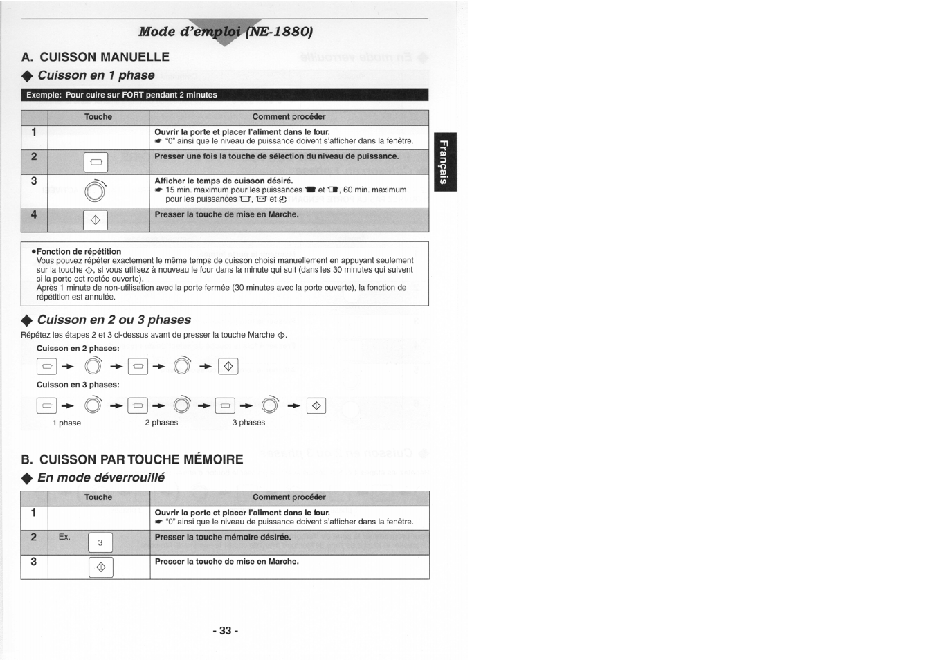 A. cuisson manuelle ^ cuisson en 1 phase, Exemple: pour cuire sur fort pendant 2 minutes, Touche | Comment procéder, Ouvrir la porte et placer l’aliment dans le four, Afficher le temps de cuisson désiré, Presser la touche de mise en marche, Fonction de répétition, Cuisson en 3 phases, Mode æèn^^0îe-188o) a. cuisson manuelle | Panasonic NE1880 Manuel d'utilisation | Page 7 / 18