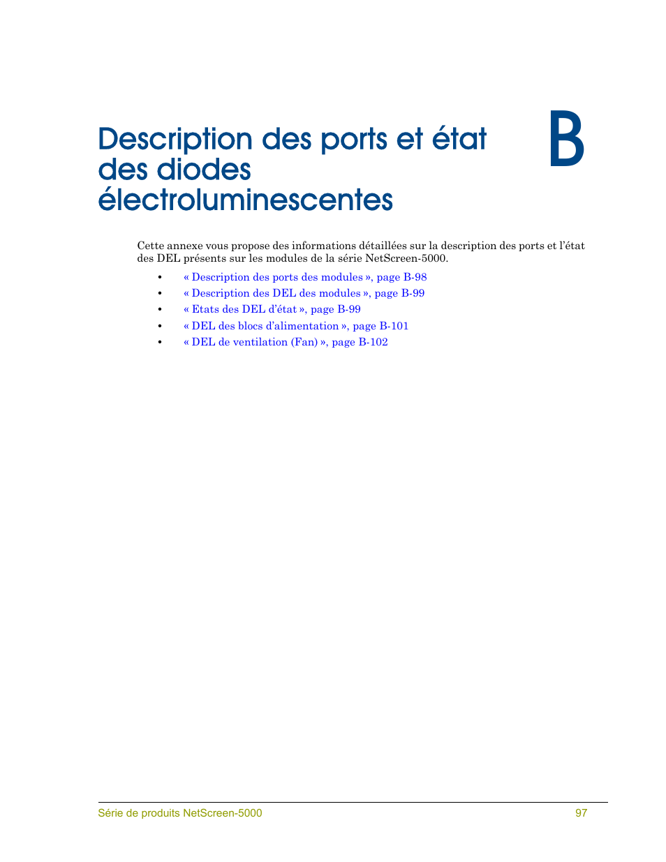 Description des ports et état des del, L’annexe b, Fournit la | Juniper Networks 5000 SERIES Manuel d'utilisation | Page 109 / 116