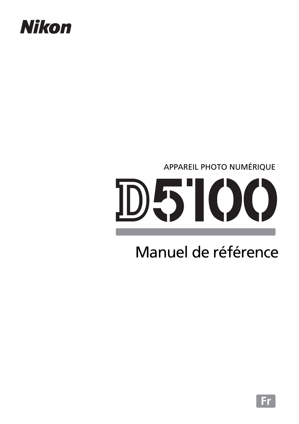 Nikon D5100 Manuel d'utilisation | Pages: 260